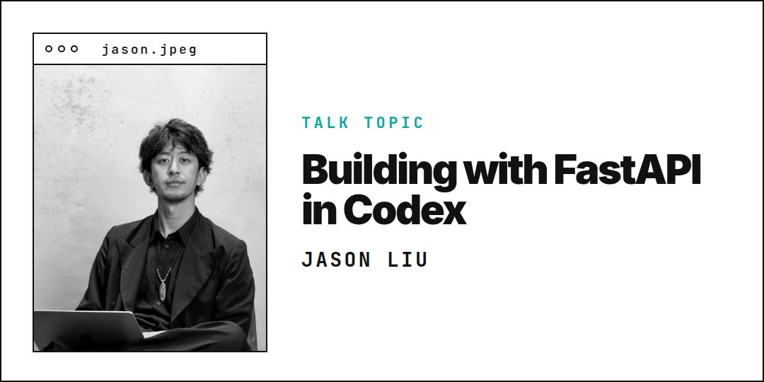Jason Liu presenting Building with FastAPI in Codex at FastAPI Conf 2026