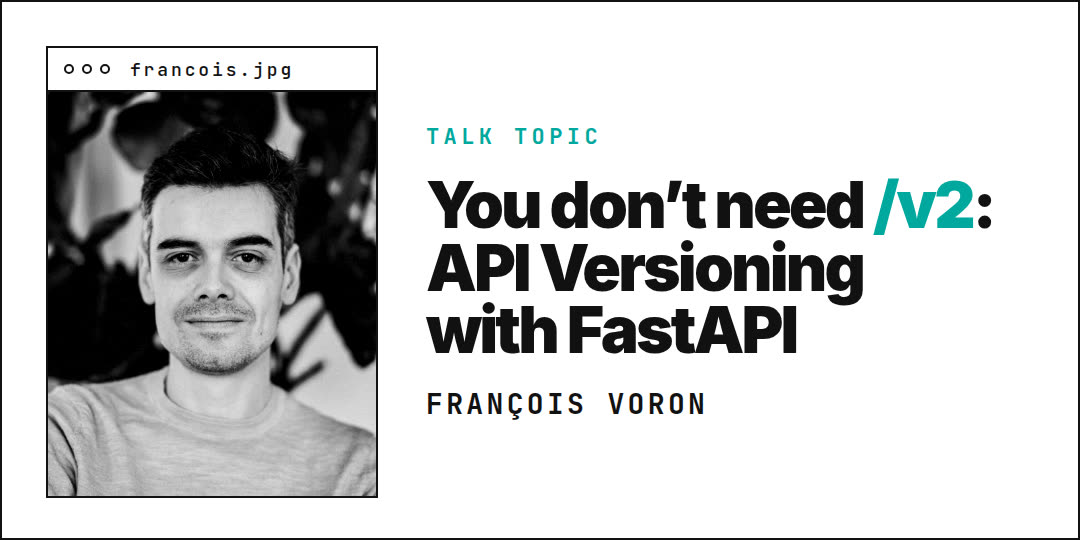 François Voron presenting You don’t need /v2: API Versioning with FastAPI at FastAPI Conf 2026